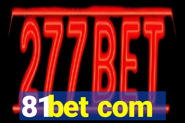 81bet com